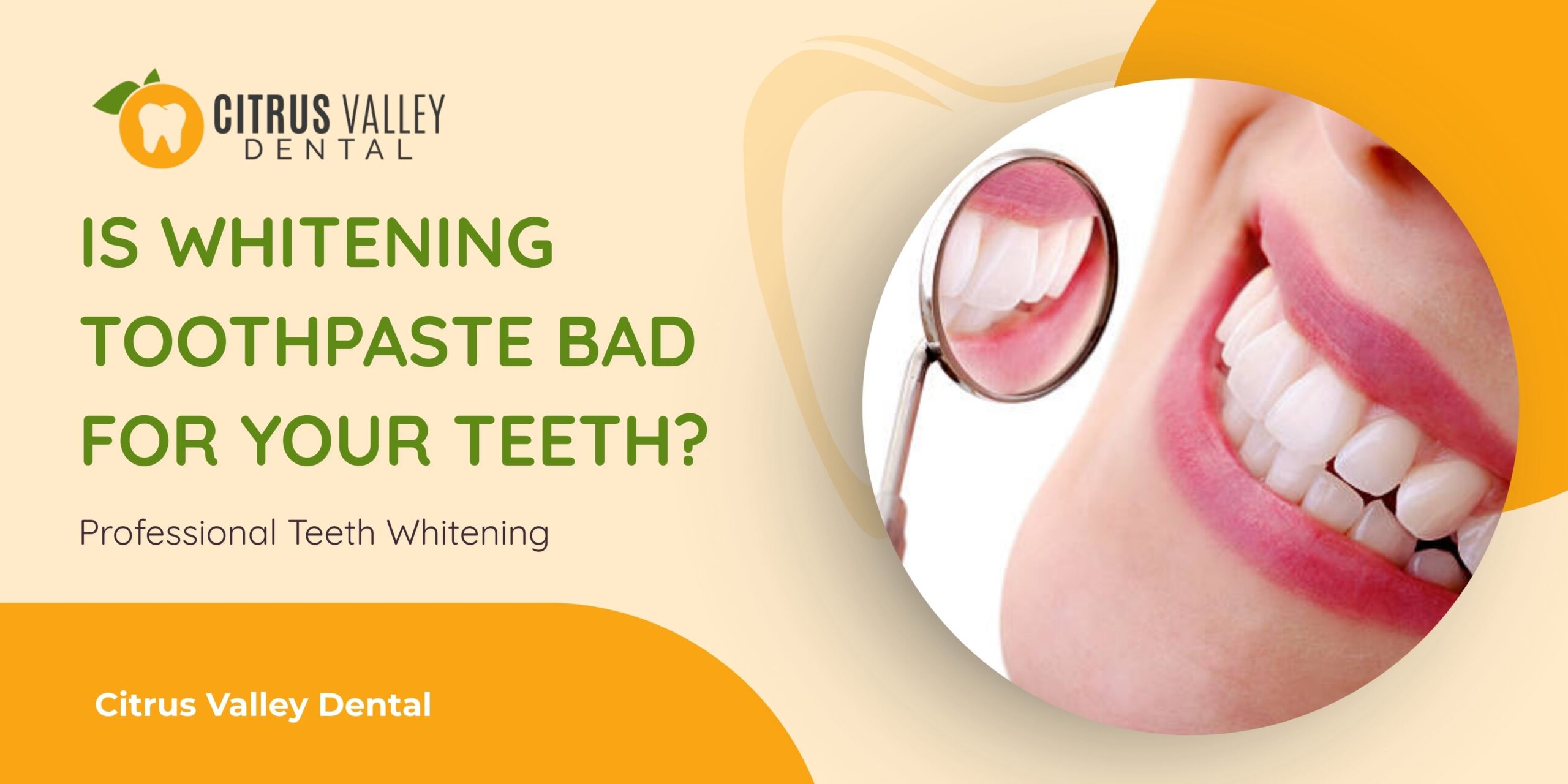 Is Whitening Toothpaste Bad for Your Teeth?